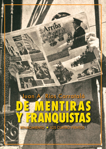 De Mentiras Y Franquistas - Ríos Carratala, Juan Antonio