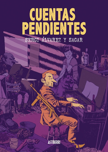 Cuentas Pendientes, De Forniés, Sagar. Editorial Astiberri Ediciones, Tapa Blanda En Español