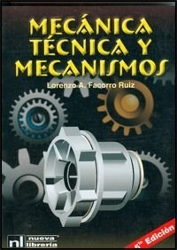 Mecanica Tecnicas Y Mecanismos (5 Edicion) - Facorro Ruiz L