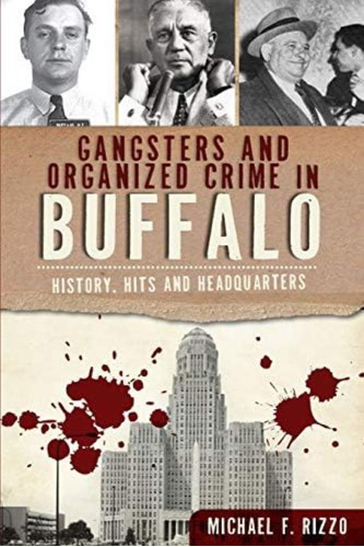 Libro: Gangsters And Organized Crime In Buffalo: History,