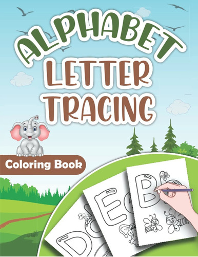 Libro Colorear Y Trazar Letras Del Alfabeto: Libro De T...