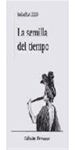 Semilla Del Tiempo,la - Lillo, Rafaela