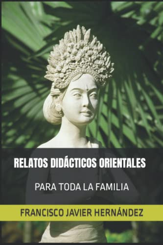 Relatos Didacticos Orientales: Para Toda La Familia