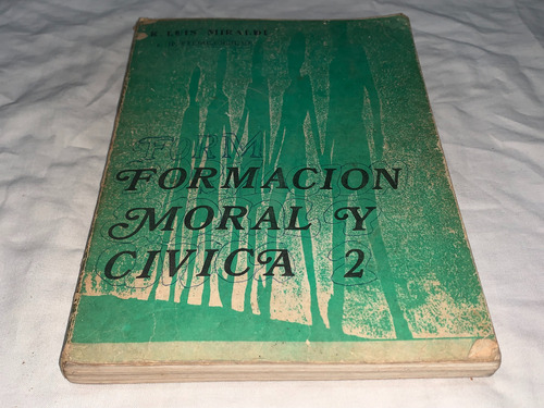 Formacion Moral Y Civica 2 - Luis Miraldi - Goudelias