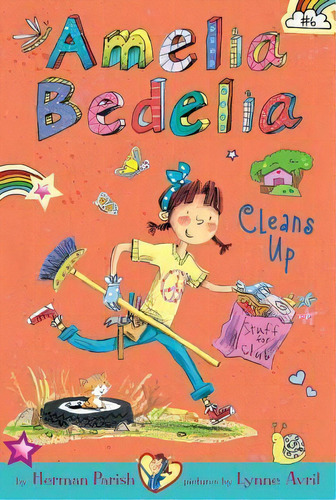 Amelia Bedelia Chapter Book #6: Amelia Bedelia Cleans Up, De Herman Parish. Editorial Harpercollins Publishers Inc, Tapa Blanda En Inglés