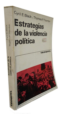 Estrategias De La Violencia Política - Black Y Thornton