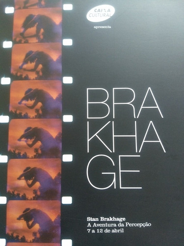 Stan Brakhage  A Aventura Da Percepção - Caixa Cultural