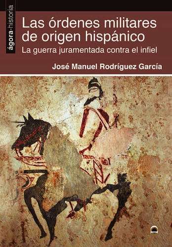 Las Ordenes Militares De Origen Hispanico