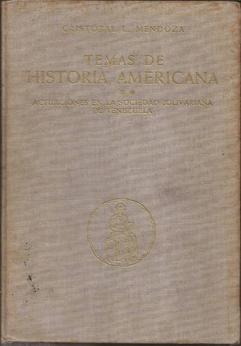 Temas De Historia Americana Cristobal .l Mendoza