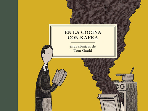 En la cocina con Kafka, de Gauld, Tom. Serie Salamandra Graphic Editorial Salamandra Graphic, tapa dura en español, 2018