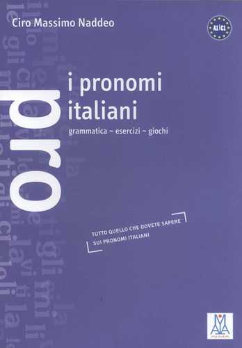 I Pronomi Italiani Naddeo, Ciro Massimo, De Ciro Naddeo. Editora Outros, Capa Mole Em Italiano