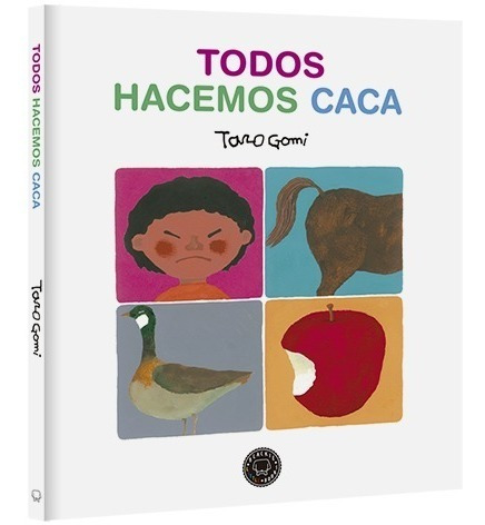 Todos Hacemos Caca, Taro Gomi, Ed. Blackie