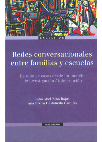 Redes Conversacionales Entre Familias Y Escuelas. Estudio D, De Varios Autores. Serie 9582010119, Vol. 1. Editorial Cooperativa Editorial Magisterio, Tapa Blanda, Edición 2010 En Español, 2010