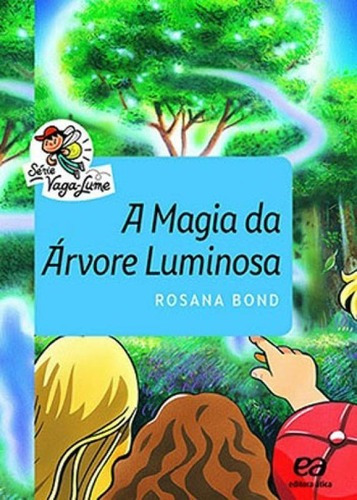 Magia Da Arvore Luminosa, A - Coleçao Vaga-lume