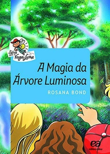 Magia Da Arvore Luminosa, A - Coleçao Vaga-lume