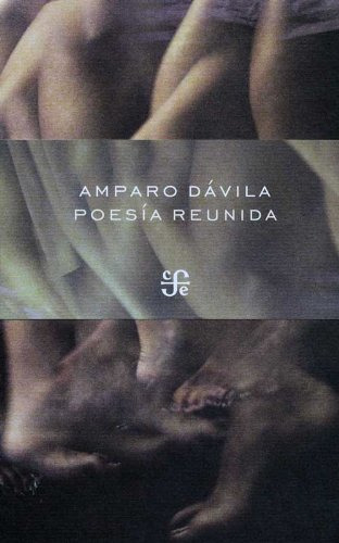 Libro Poesia Reunida  De Davila Amparo  Fce