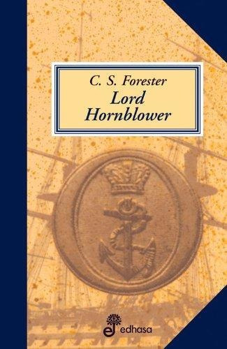 Lord Hornblower, De C.s. Forester. Editorial Edhasa, Tapa Dura En Español