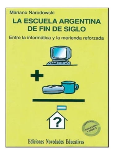 La Escuela Argentina De Fin De Siglo Nuevo