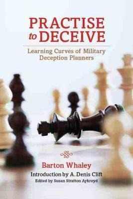 Practise To Deceive : Learning Curves Of Military Decepti...