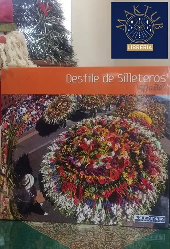 Desfile De Silleteros