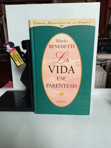 Mario Benedetti - La Vida - Ese Paréntesis - 1999 - Poesía 