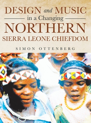 Libro Design And Music In A Changing Northern Sierra Leon...