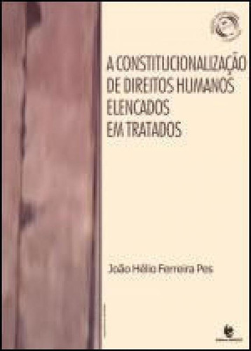 Constitucionalizaçao De Direitos Humanos Elencados Em Trata, De Pes, Joao Helio Ferreira. Editora Unijui, Capa Mole, Edição 1ª Edição - 2010 Em Português