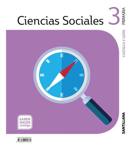 Ciencias Sociales Castilla Y Leãân 3 Primaria Saber Hacer Contigo Santillana, De Vários Autores. Editorial Santillana Educación, S.l., Tapa Blanda En Español