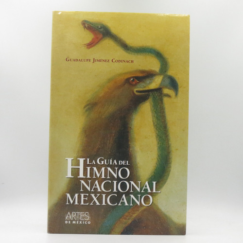 La Guía Del Himno Nacional Mexicano Guadalupe Jiménez Codina