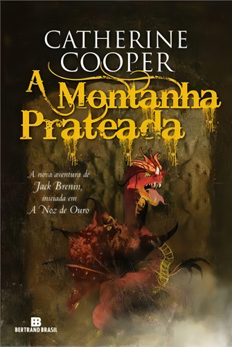 A montanha prateada (Vol. 3 As aventuras de Jack Brenin), de Cooper, Catherine. As aventuras de Jack Brenin (3), vol. 3. Editorial Editora Bertrand Brasil Ltda., capa mole em português, 2013