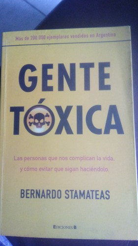 Gente Tóxica, Bernardo Stamateas,libro Físico 