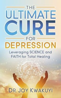 Libro The Ultimate Cure For Depression : Leveraging Scien...