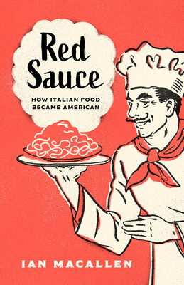 Libro Red Sauce: How Italian Food Became American - Macal...