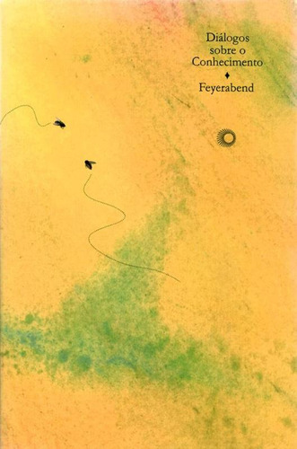 Diálogos sobre o conhecimento, de Feyerabend, Paul K.. Série Big Bang Editora Perspectiva Ltda., capa mole em português, 2019