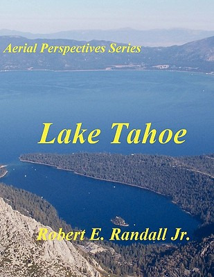 Libro Aerial Perspectives: Lake Tahoe - Randall, Robert