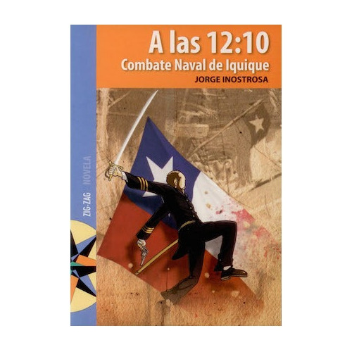 A Las 12:10 Combate Naval De Iquique / Literatura Escolar