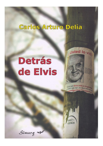 Carlos Arturo Delía: Detrás De Elvis