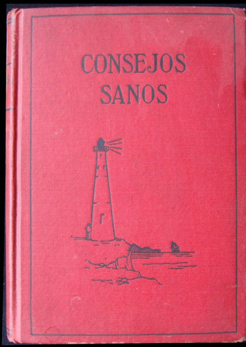 Consejos Sanos. Dr. B.g. Jeffries-j.l. Nichols. 1920 49n 653