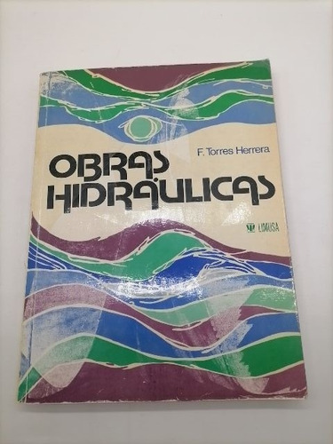 Libro Obras Hidráulicas F. Torres Herrera