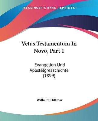 Libro Vetus Testamentum In Novo, Part 1: Evangelien Und A...