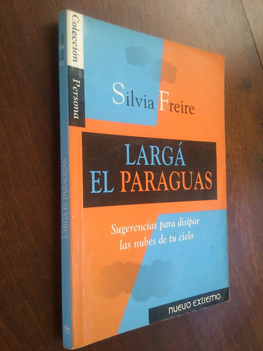 Largá El Paraguas - Silvia Freire