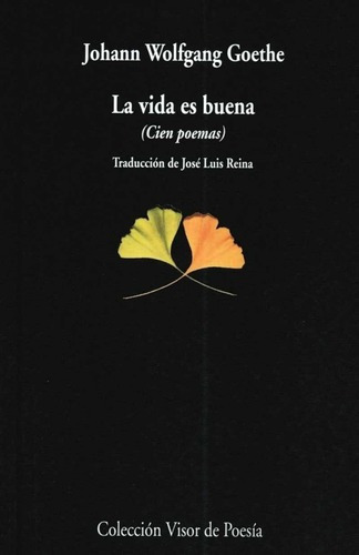 Vida Es Buena, La - Johann Wolfgang Von Goethe, De Johann Wolfgang Von Goethe. Editorial Visor (vip) En Español