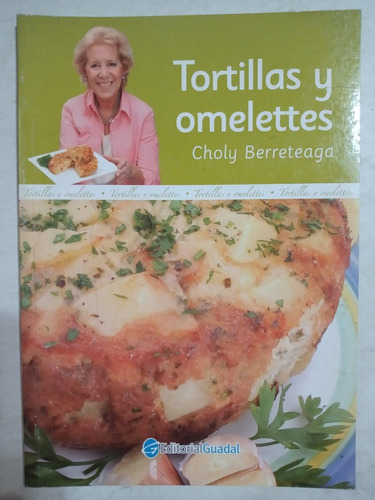 Tortillas Y Omelettes - Choly Berreteaga