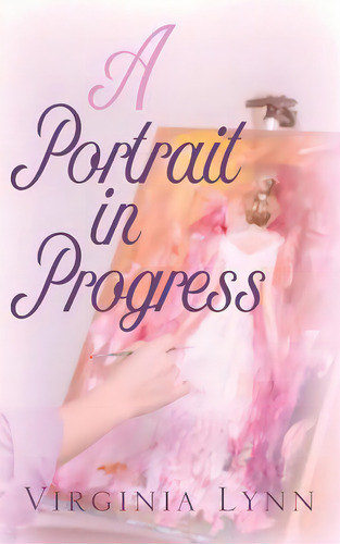 A Portrait In Progress, De Lynn, Virginia. Editorial Outskirts Pr, Tapa Dura En Inglés