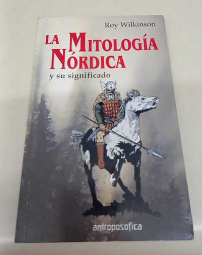 La Mitologia Nordica Y Su Significado * Wilkinson Roy