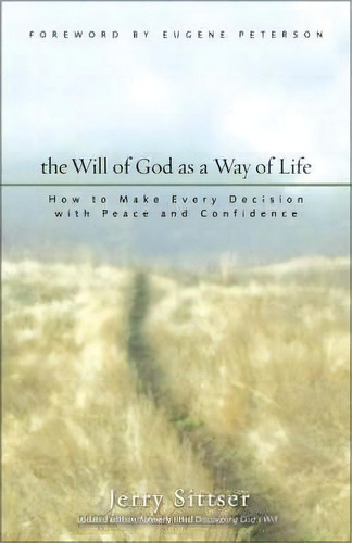 The Will Of God As A Way Of Life, De Jerry L. Sittser. Editorial Zondervan, Tapa Blanda En Inglés