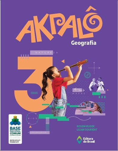 Akpalô Geografia - 3º ano - Ensino fundamental I, de Rudek, Roseni. Série Akpalô Editora do Brasil em português, 2019