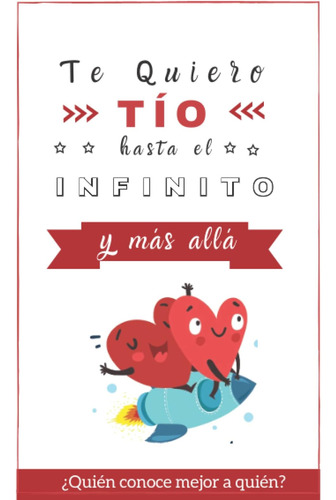 Libro: Te Quiero Tío Hasta Infinito Y Más Allá: ¿quién Con