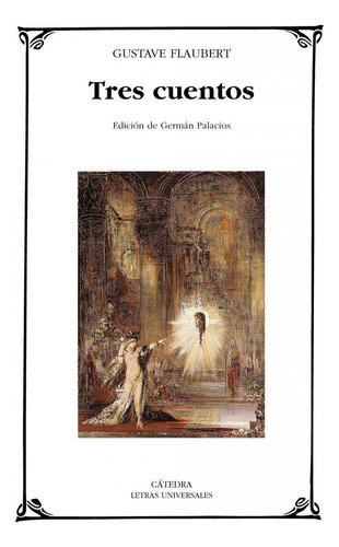 Libro: Tres Cuentos. Flaubert, Gustave. Catedra