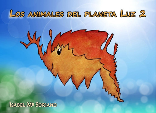 Libro: Los Animales Del Planeta Luz 2 (spanish Edition)